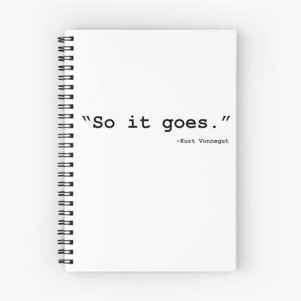 Item preview, "So it goes." From Slaughter-house 5 designed and sold by JudLowery.
