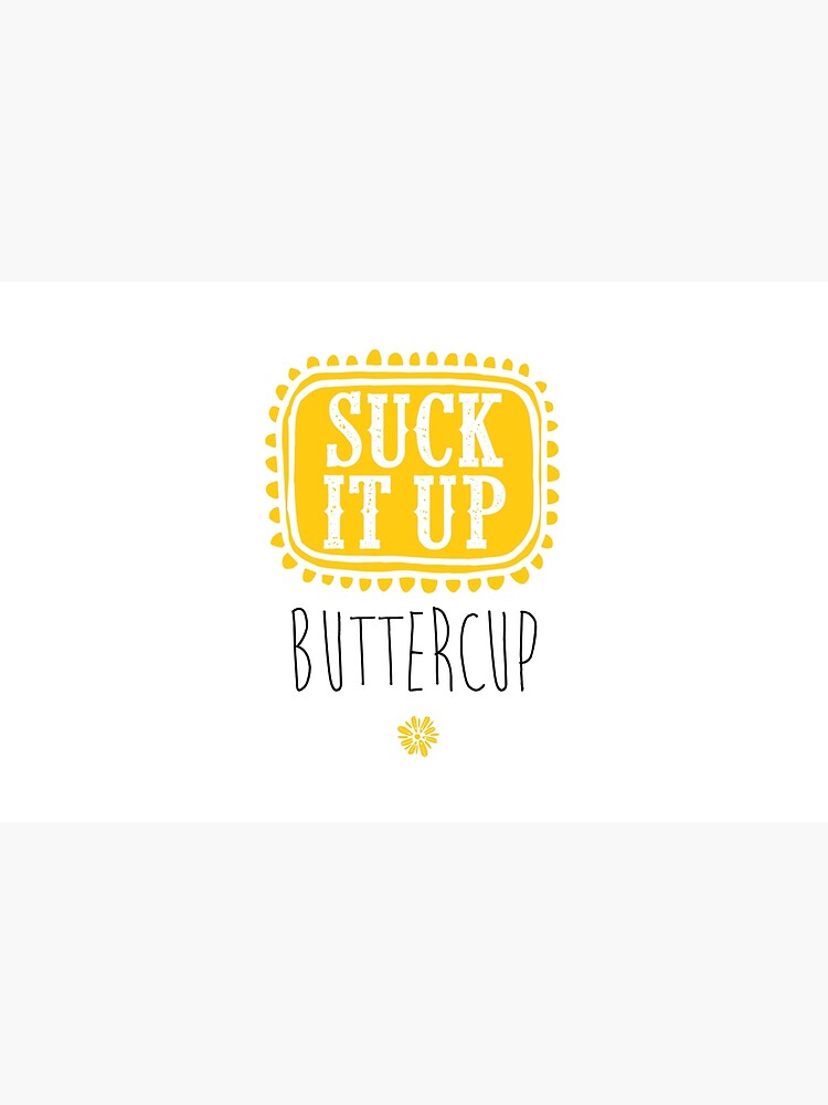 Disover Southern Series Suck it Up Buttercup Laptop Sleeve