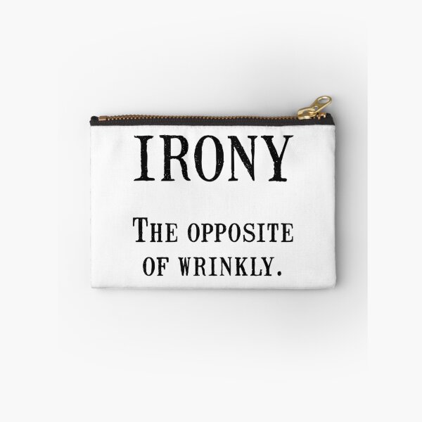 Item preview, Irony Opposite Wrinkly designed and sold by TheBestStore.