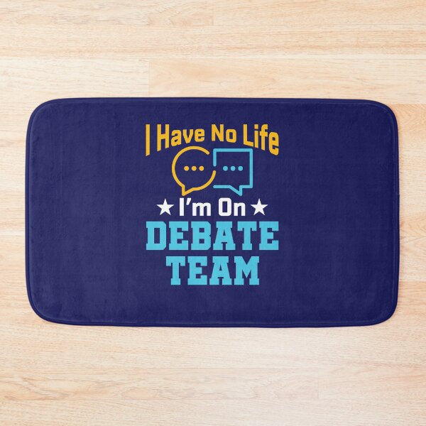 Item preview, I Have No Life I'm On Debate Team designed and sold by jaygo.