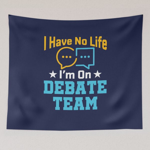 Item preview, I Have No Life I'm On Debate Team designed and sold by jaygo.