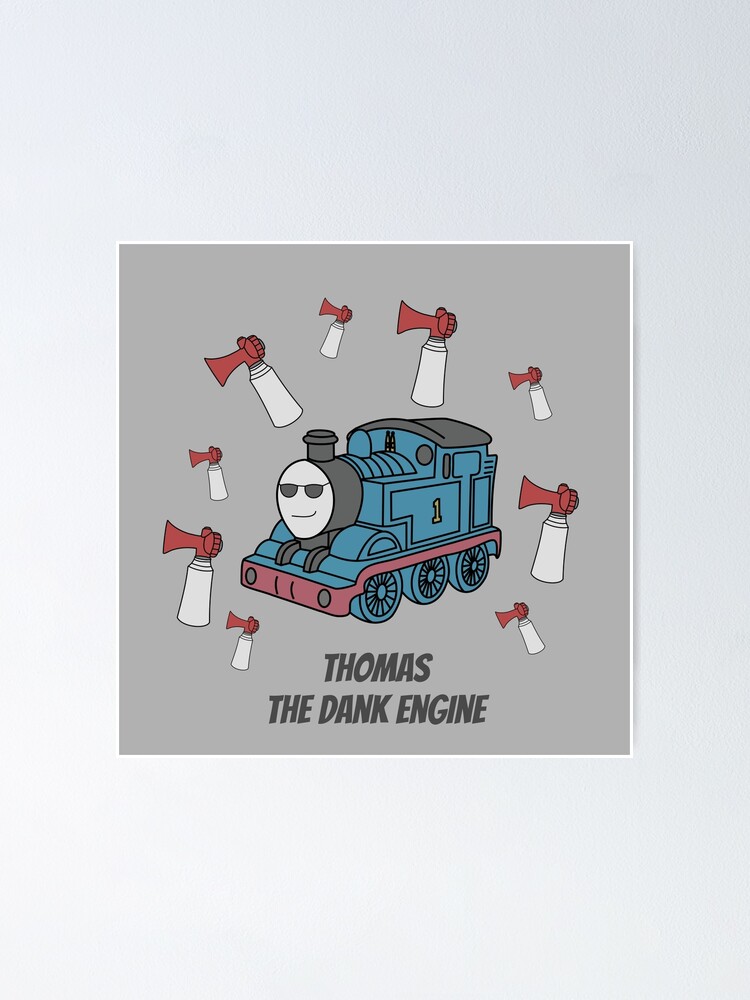 Thomas the Dank Engine