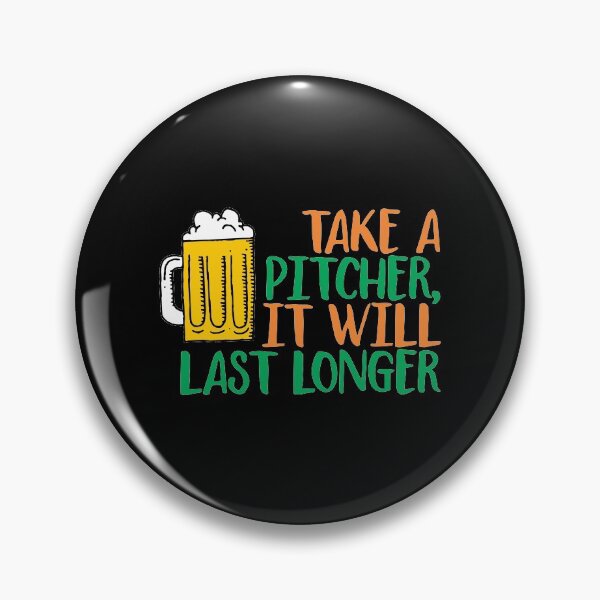 Item preview, take a pitcher, it will last longer designed and sold by PUNCH ME IN SHOP.