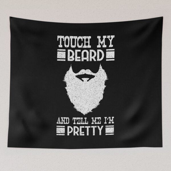Item preview, Touch My Beard And tell Me I'm Pretty Top Happy Father's Day Dad Papa Facial Hair Mustache Daddy Grandpa Collection designed and sold by shirti.
