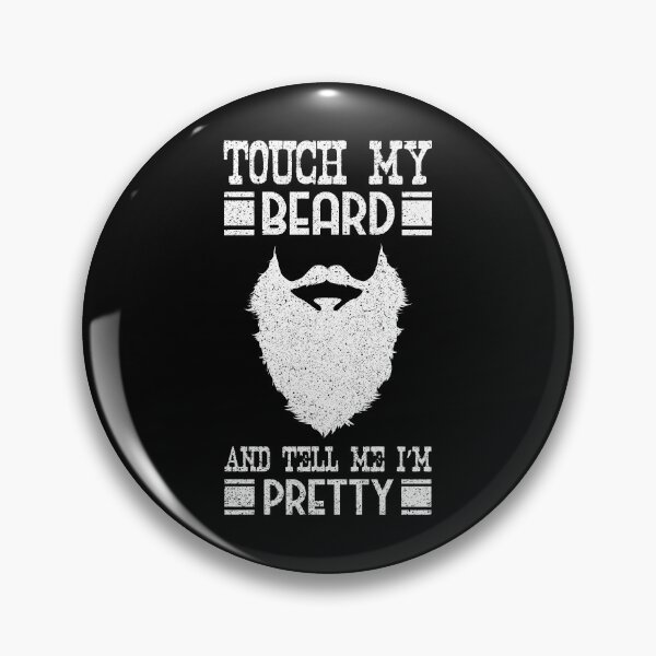 Item preview, Touch My Beard And tell Me I'm Pretty Top Happy Father's Day Dad Papa Facial Hair Mustache Daddy Grandpa Collection designed and sold by shirti.
