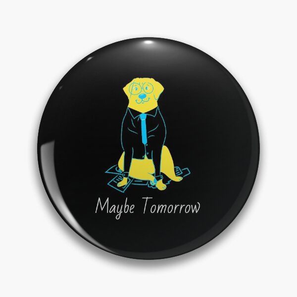 Item preview, Maybe Tomorrow - Definitely Not Today  designed and sold by Truly  Cheeky.