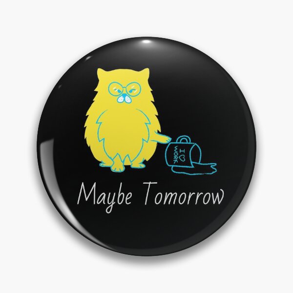 Item preview, Maybe Tomorrow - Definitely Not Today  designed and sold by Truly  Cheeky.
