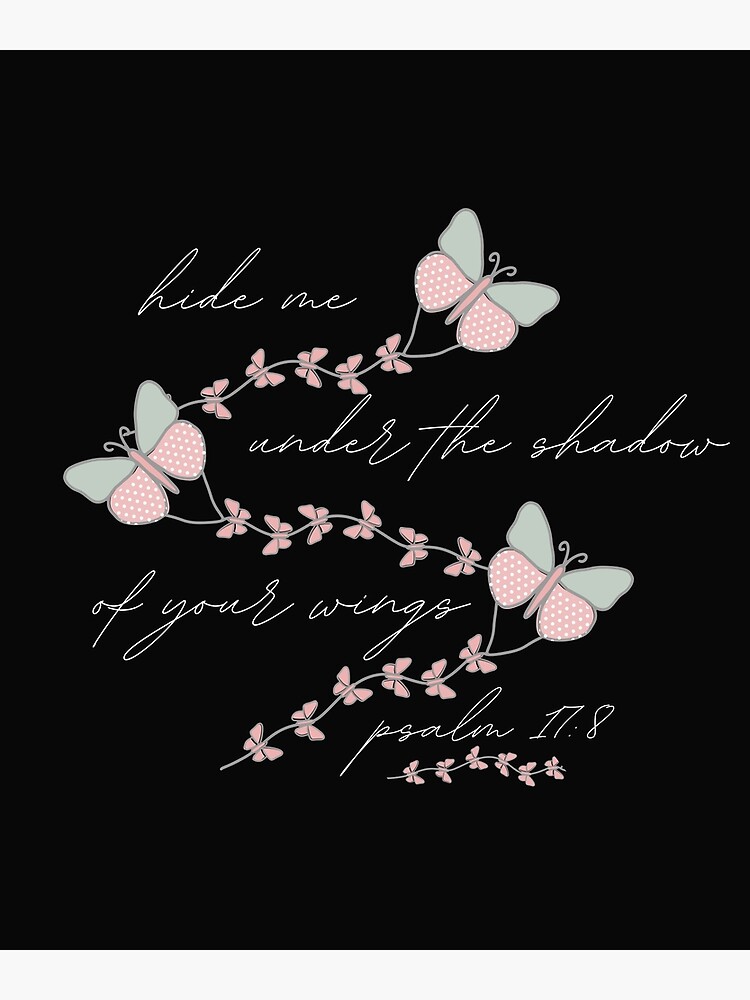 hide me under the shadow of your wings, bible verses, christian