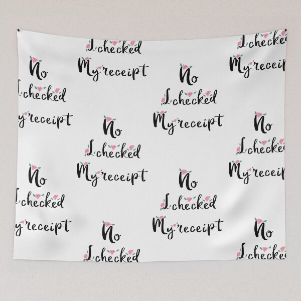 Item preview, No I Checked My Receipt designed and sold by NajoFashions.