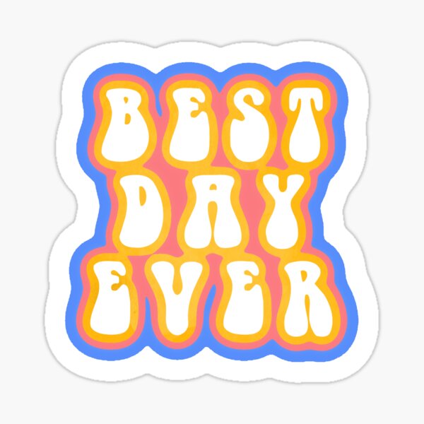 Item preview, Best Day Ever designed and sold by clevelanna.