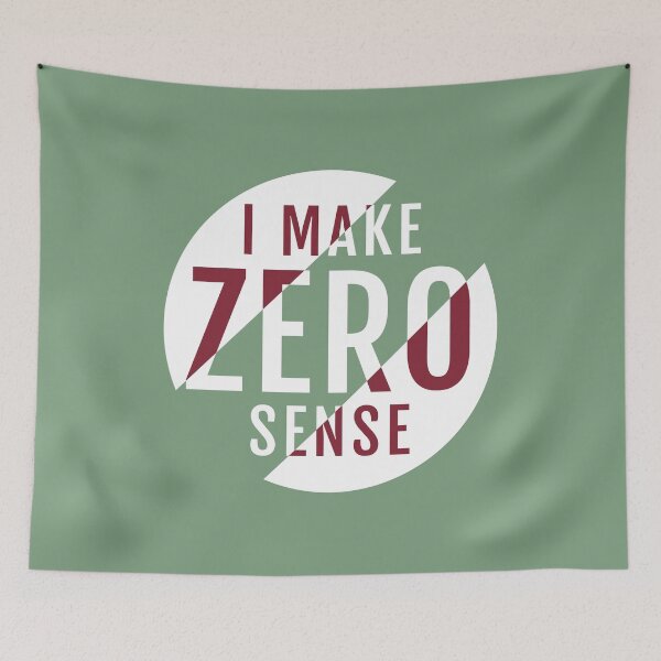 Item preview, I Make Zero Sense designed and sold by TKsTees.