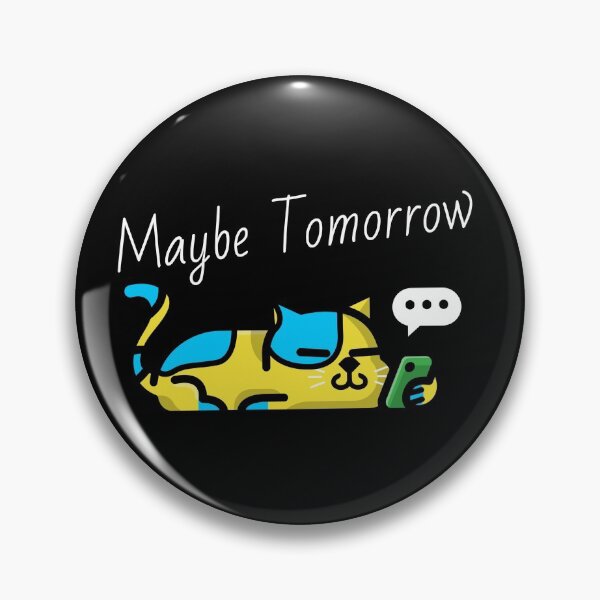 Item preview, Maybe Tomorrow - Definitely Not Today designed and sold by Truly  Cheeky.