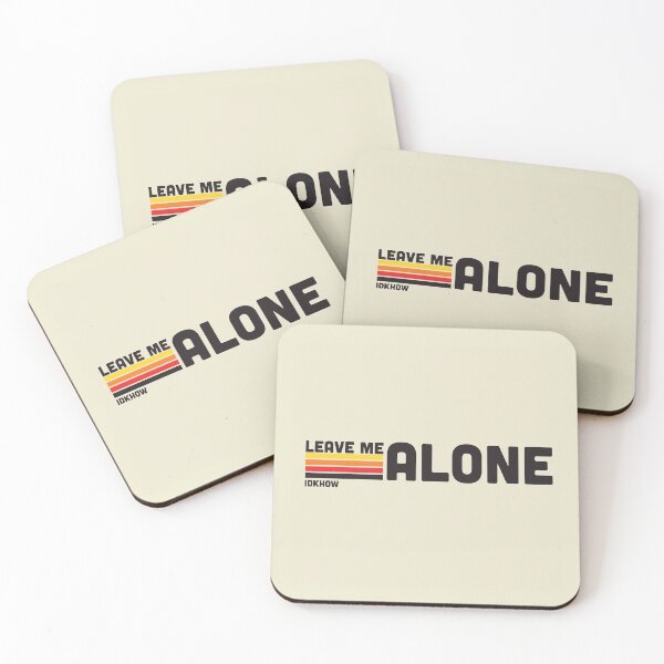 Item preview, IDKHOW "Leave Me Alone" designed and sold by NoahStDesigns.