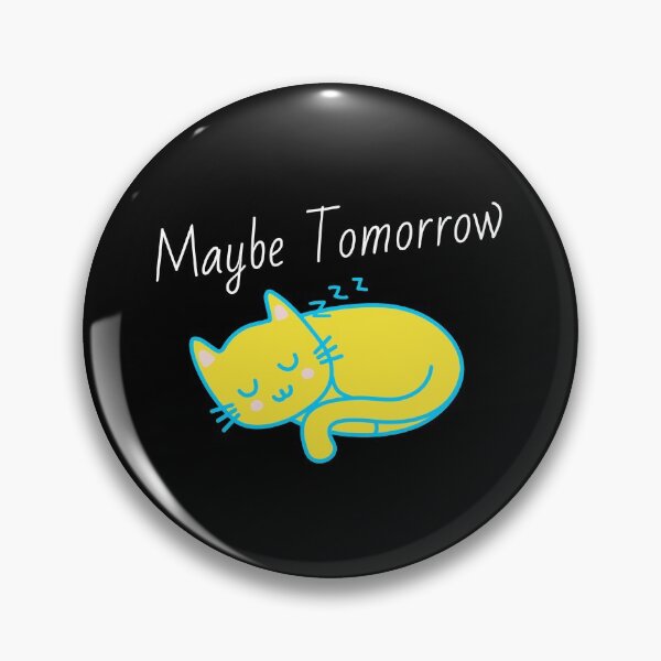 Item preview, Maybe Tomorrow - Definitely Not Today designed and sold by Truly  Cheeky.