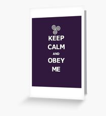 KEEP CALM AND OBEY ME Greeting Card