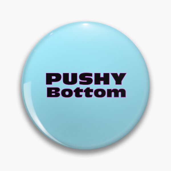 Item preview, Pushy Bottom designed and sold by IntersectPhoto.
