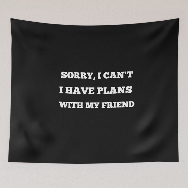 Item preview, Sorry I can't plan with my friend designed and sold by Ayoublab.