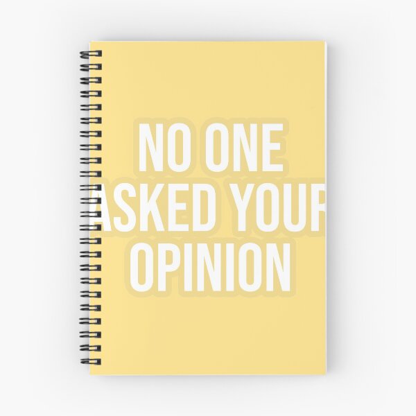 Item preview, NO ONE ASKED FOR YOUR OPINION designed and sold by Happy  Soul Store.