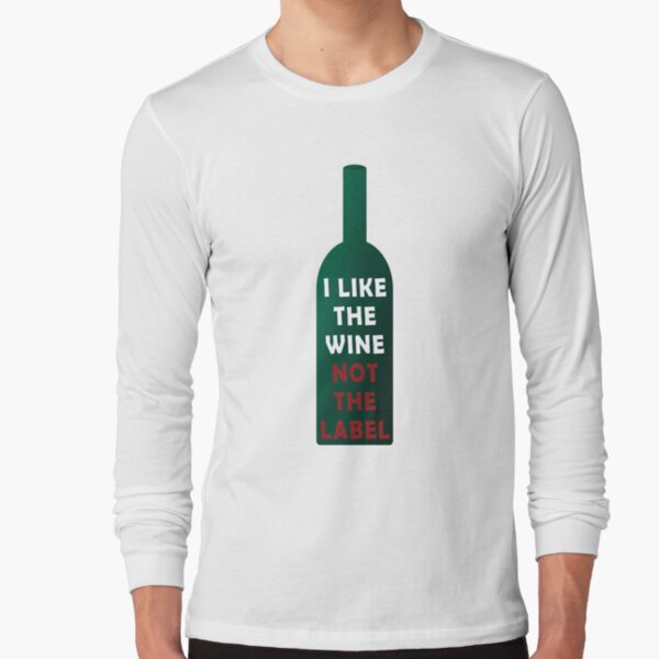 Artikel-Vorschau von Ich mag den Wein, nicht das Label-Logo, designt und verkauft von Simple and Beautiful.