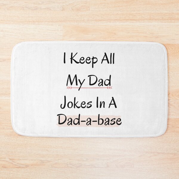 Item preview, I Keep All My Dad Jokes in A Dad A Base Father Dad Joke designed and sold by piskwi.