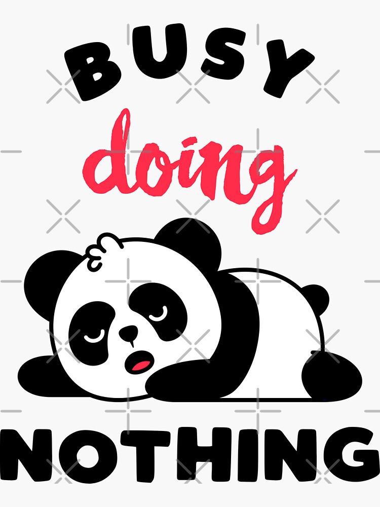 "Busy Doing Nothing Fanny" Sticker for Sale by SofyArt Redbubble