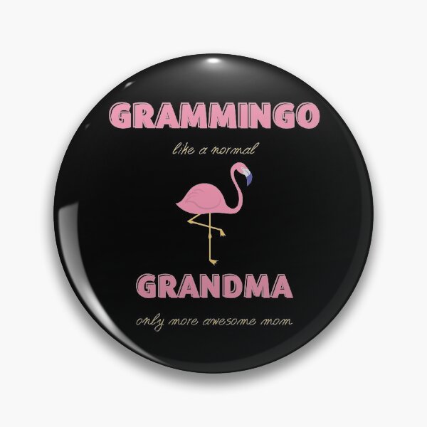 Item preview, Grammingo like a normal grandma only more awesome mom designed and sold by SimpleUniverse.