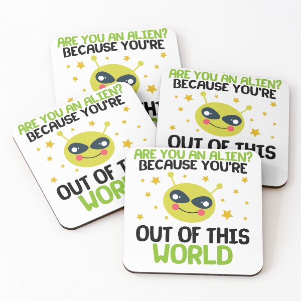 Item preview, Are You An Alien? Because You're Out Of This World designed and sold by Mesyo.