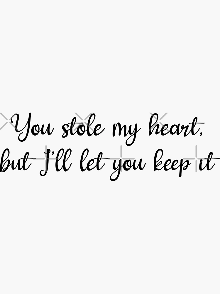 You Stole My Heart