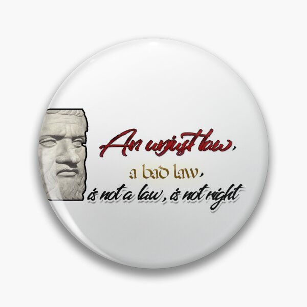 Item preview, Platon An unjust law, a bad law, is not a law, is not right. designed and sold by Prince-of-Sand.