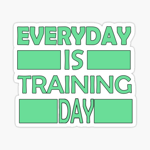 Everyday Is Training Day Gifts & Merchandise | Redbubble