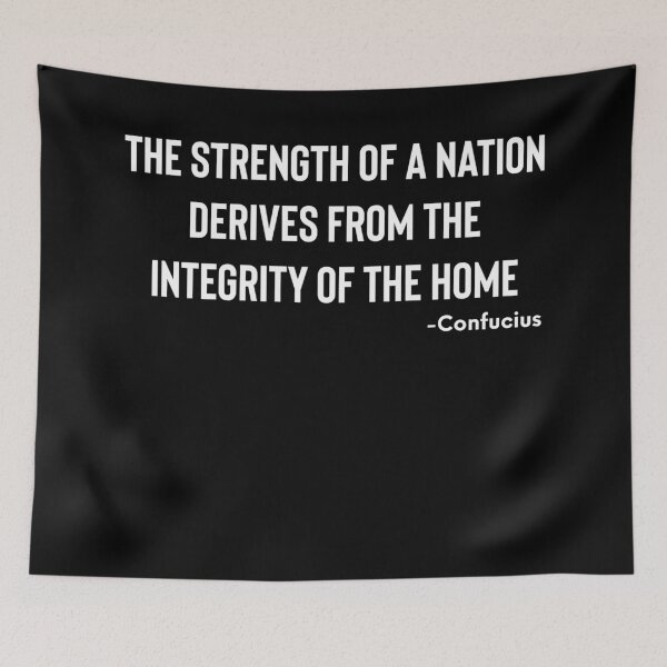 Item preview, The Strength of a Nation Derives From the Integrity of the Home -Confucius designed and sold by ShowMePrints.