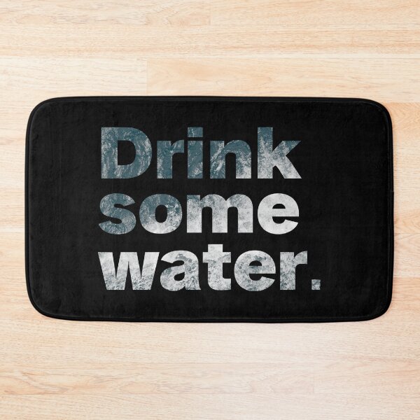 Item preview, drink some water designed and sold by Sinovius.