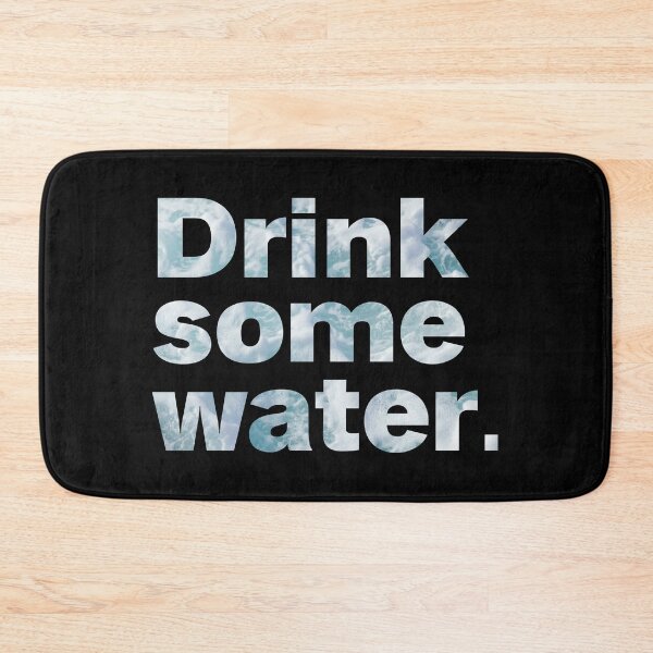 Item preview, drink some water designed and sold by Sinovius.