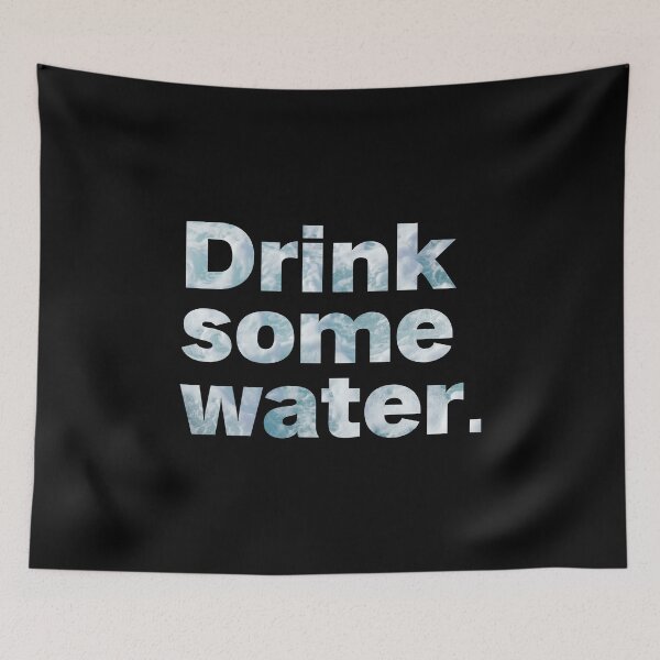 Item preview, drink some water designed and sold by Sinovius.
