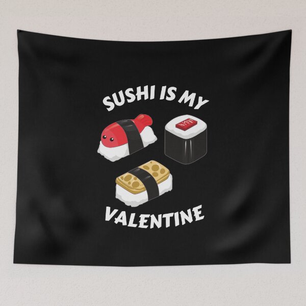 Item preview, sushi is my valentine designed and sold by JaMatt1983.