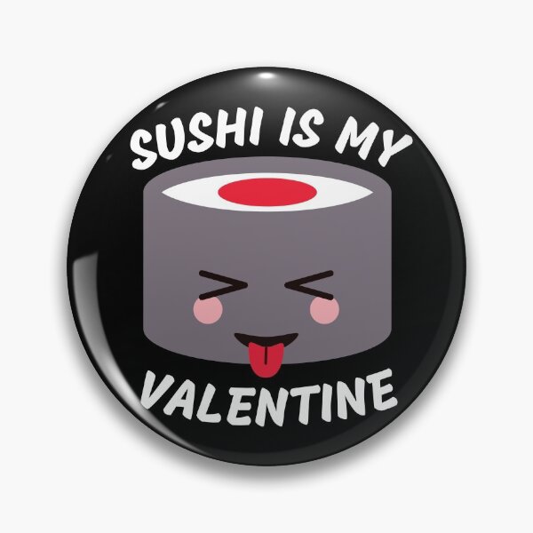 Item preview, sushi is my valentine designed and sold by JaMatt1983.