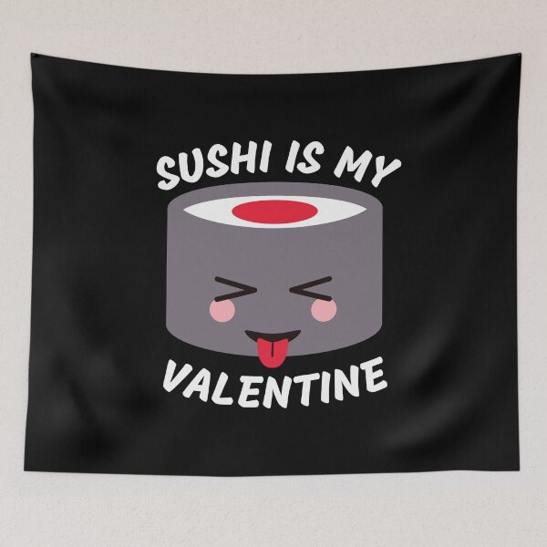 Item preview, sushi is my valentine designed and sold by JaMatt1983.