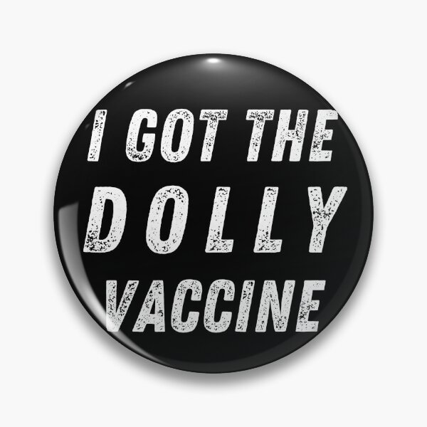 Item preview, Dolly Vaccine Pro Science  Pro Dolly Pro Vaccine Vaccinated designed and sold by BadLatitude.