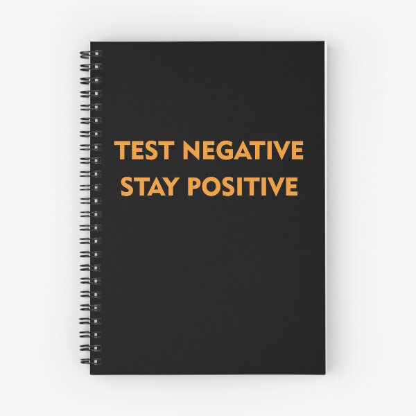 Item preview, TEST NEGATIVE STAY POSITIVE designed and sold by MallsD.