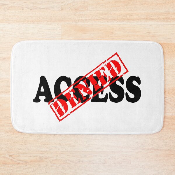 Item preview, Access Denied designed and sold by DomGDesign.