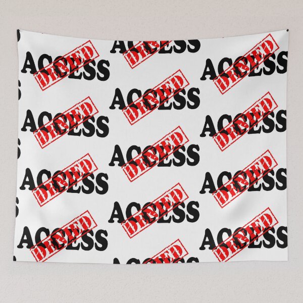 Item preview, Access Denied designed and sold by DomGDesign.