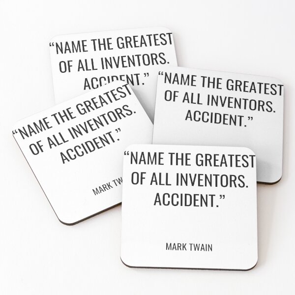 Item preview, Mark Twain - Name the greatest of all inventors. Accident. designed and sold by SocraticQuotes.