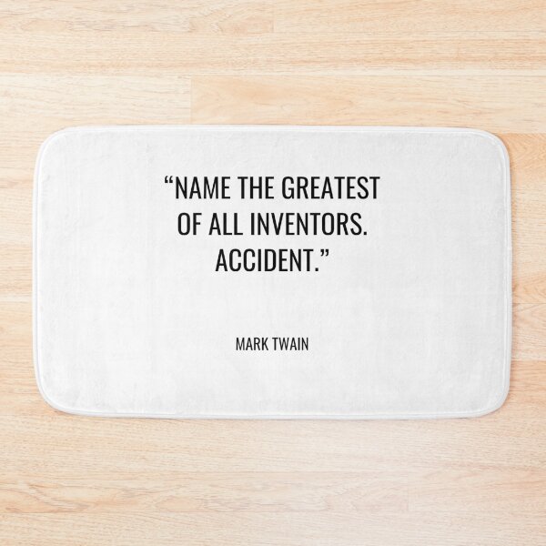Item preview, Mark Twain - Name the greatest of all inventors. Accident. designed and sold by SocraticQuotes.