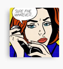 Sure, Fine, Whatever Canvas Print