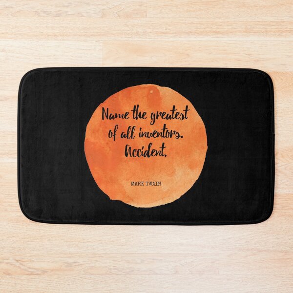 Item preview, Mark Twain - Name the greatest of all inventors. Accident. designed and sold by SocraticQuotes.