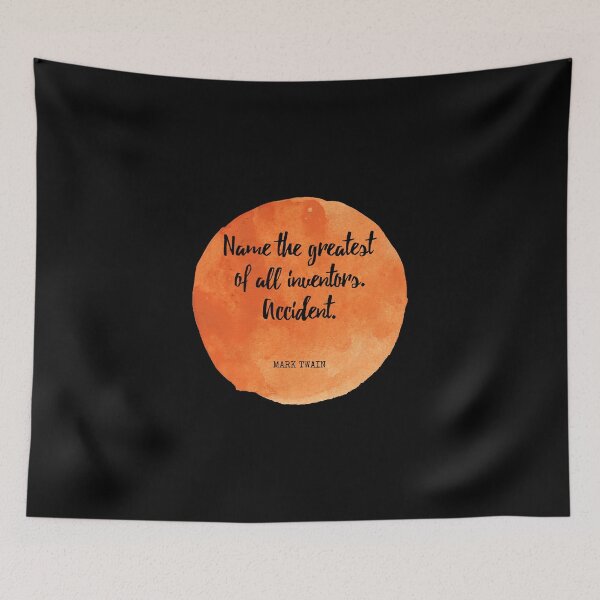 Item preview, Mark Twain - Name the greatest of all inventors. Accident. designed and sold by SocraticQuotes.