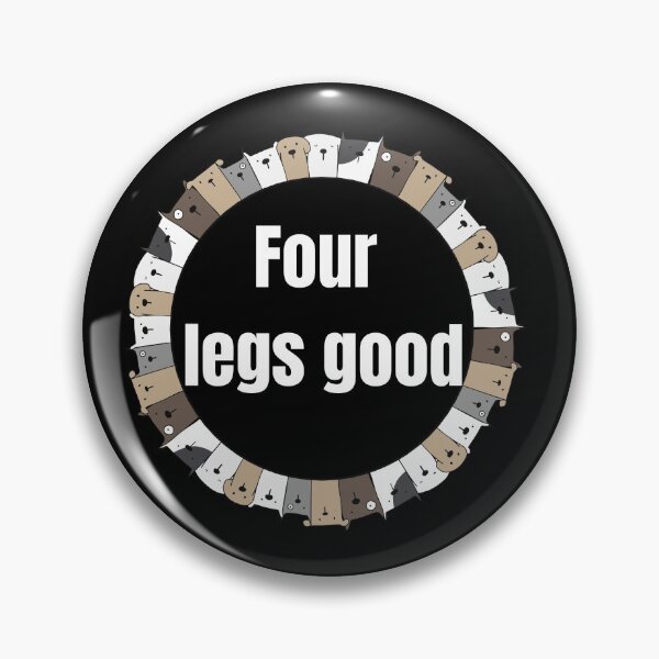 Item preview, four legs good dogs  , 4 legs quotes , four legs lovers , pets lovers , pets quotes , dogs quotes , dogs lovers  , funny quotes about pets designed and sold by artisserv.
