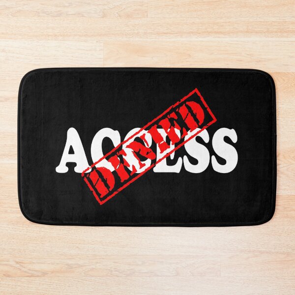 Item preview, Access Denied designed and sold by DomGDesign.