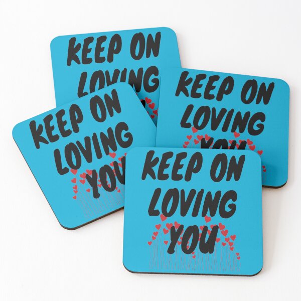 Item preview, Keep on loving you designed and sold by rixRIXrix.