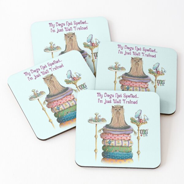 Item preview, My Dogs Not Spoiled... I'm Just Well Trained designed and sold by Sean Patterson.
